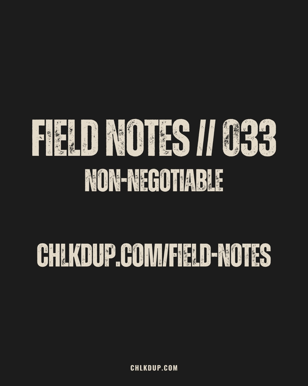 FIELD NOTES // 033 - NON-NEGOTIABLE